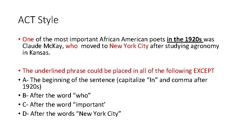 ACT Style • One of the most important African American poets in the 1920