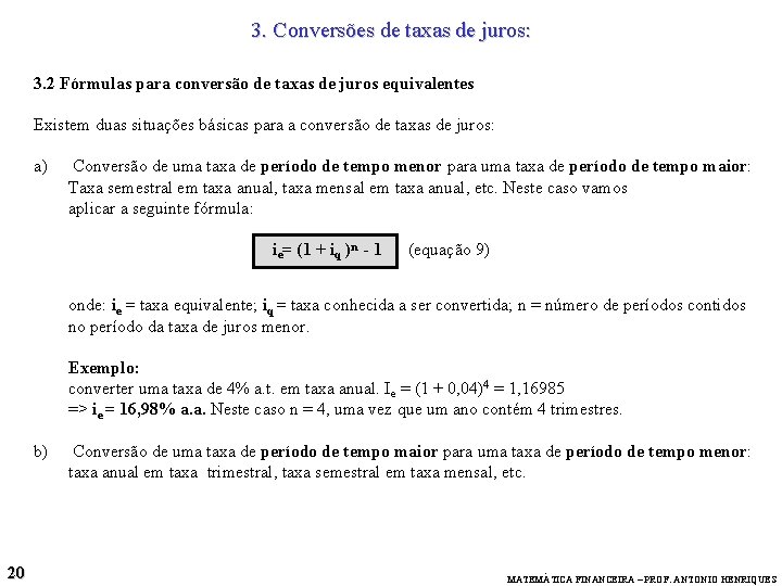 3. Conversões de taxas de juros: 3. 2 Fórmulas para conversão de taxas de