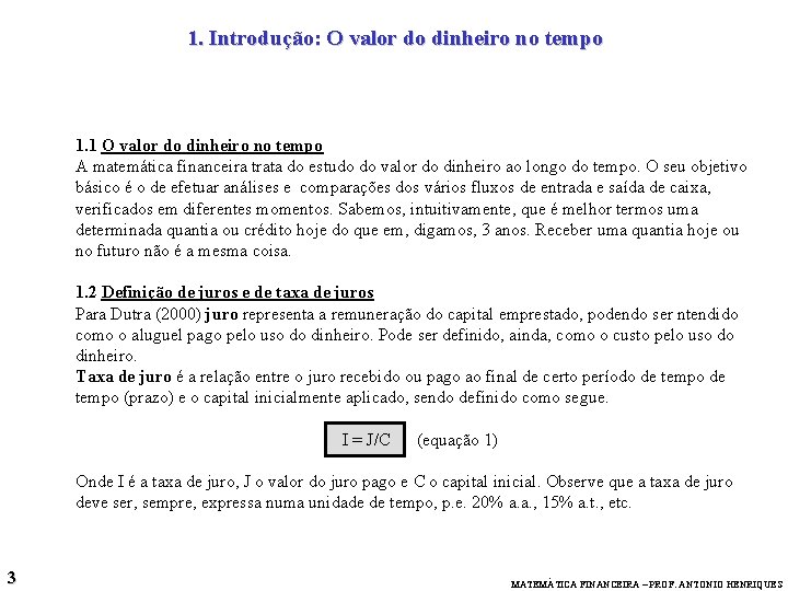 1. Introdução: O valor do dinheiro no tempo 1. 1 O valor do dinheiro