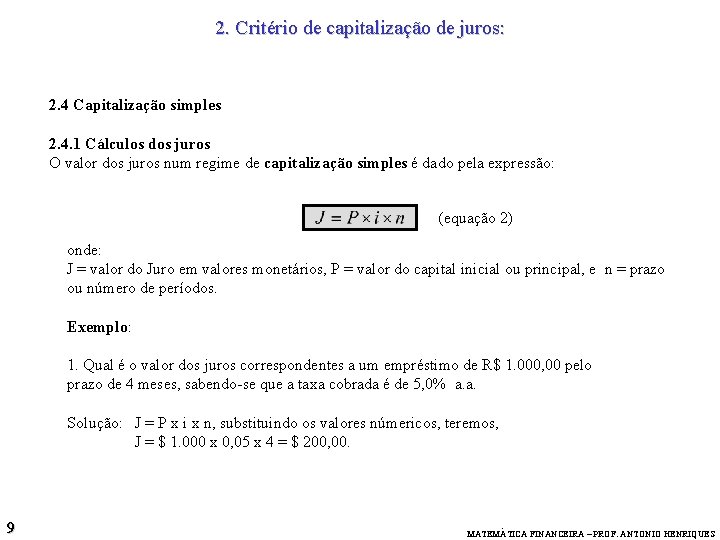 2. Critério de capitalização de juros: 2. 4 Capitalização simples 2. 4. 1 Cálculos