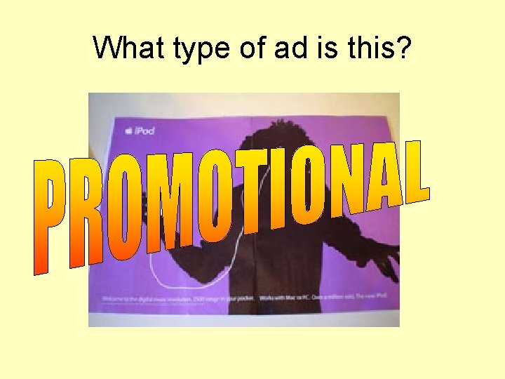 What type of ad is this? What type of ad is this?