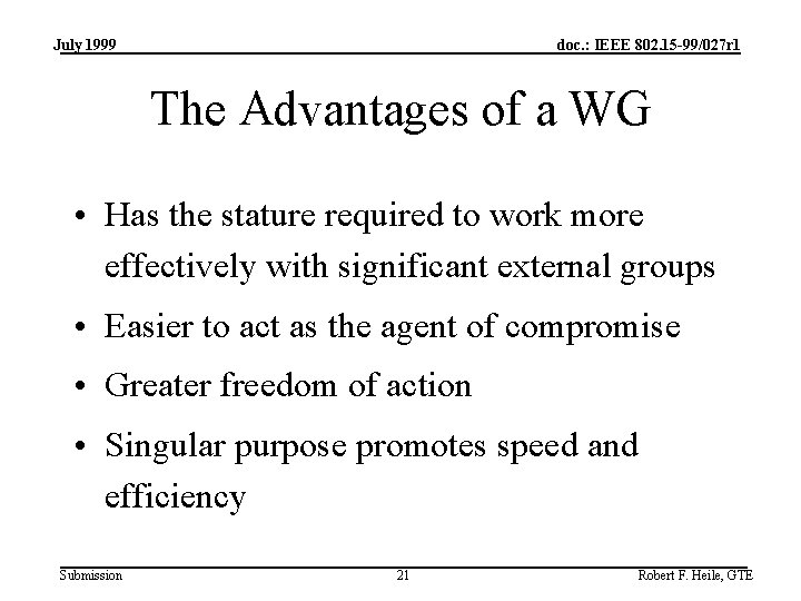 July 1999 doc. : IEEE 802. 15 -99/027 r 1 The Advantages of a