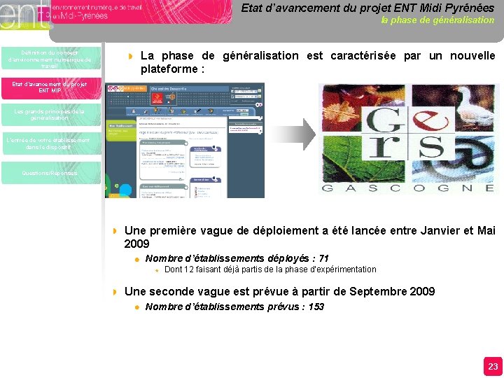 Etat d’avancement du projet ENT Midi Pyrénées la phase de généralisation Définition du concept Etat d’avancement du projet ENT Midi Pyrénées la phase de généralisation Définition du concept
