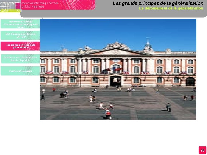 Les grands principes de la généralisation Le déroulement de la généralisation Définition du concept Les grands principes de la généralisation Le déroulement de la généralisation Définition du concept