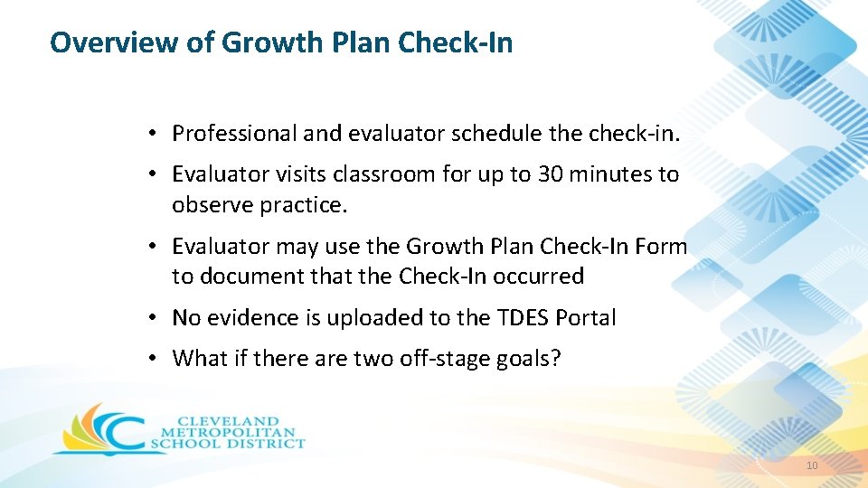 Overview of Growth Plan Check-In • Professional and evaluator schedule the check-in. • Evaluator