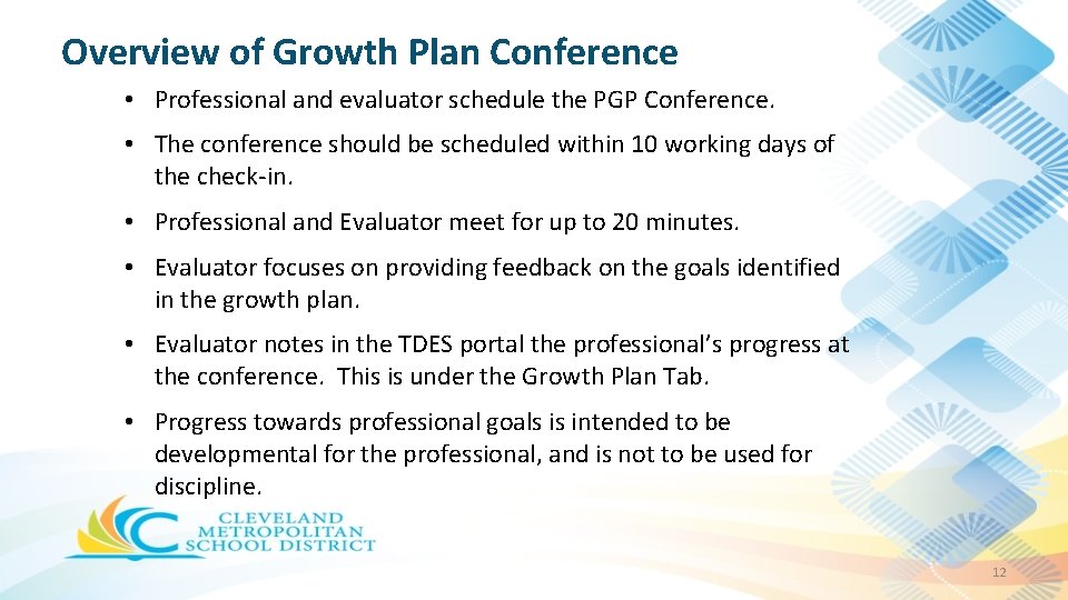 Overview of Growth Plan Conference • Professional and evaluator schedule the PGP Conference. •