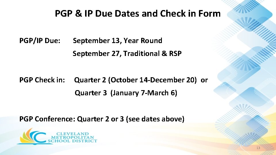 PGP & IP Due Dates and Check in Form PGP/IP Due: September 13, Year