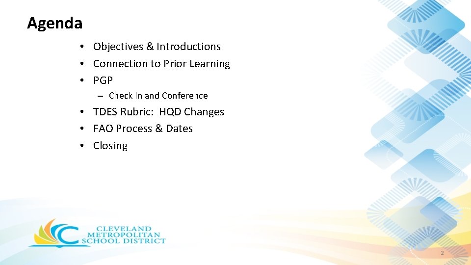 Agenda • Objectives & Introductions • Connection to Prior Learning • PGP – Check