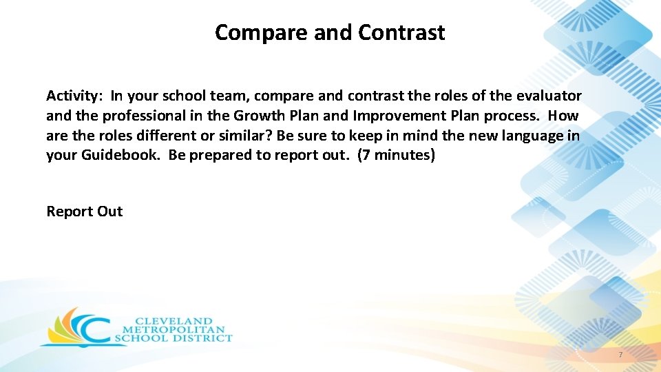 Compare and Contrast Activity: In your school team, compare and contrast the roles of