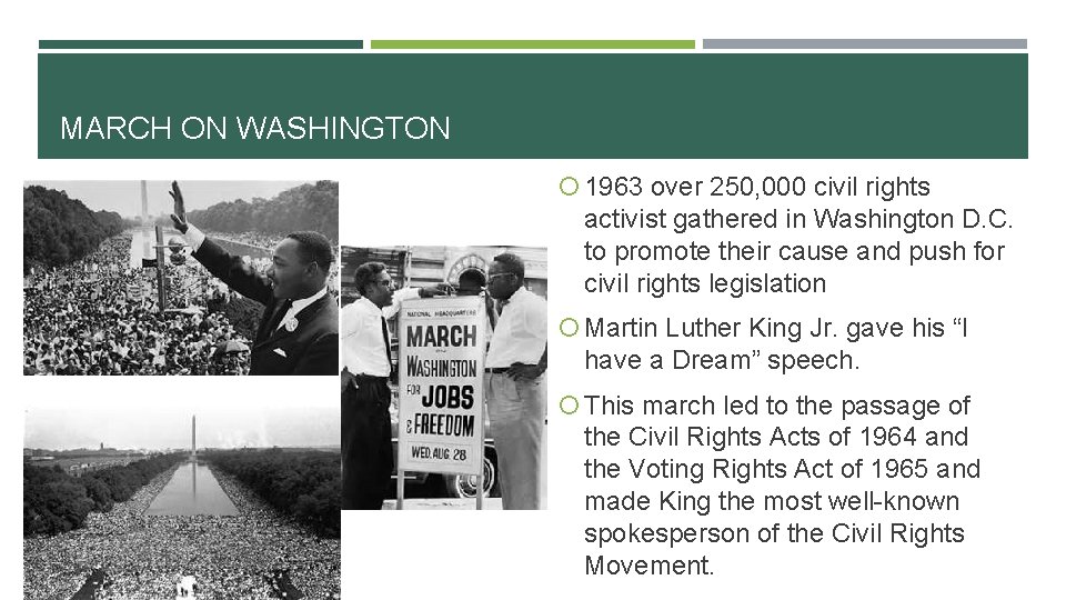 MARCH ON WASHINGTON 1963 over 250, 000 civil rights activist gathered in Washington D.