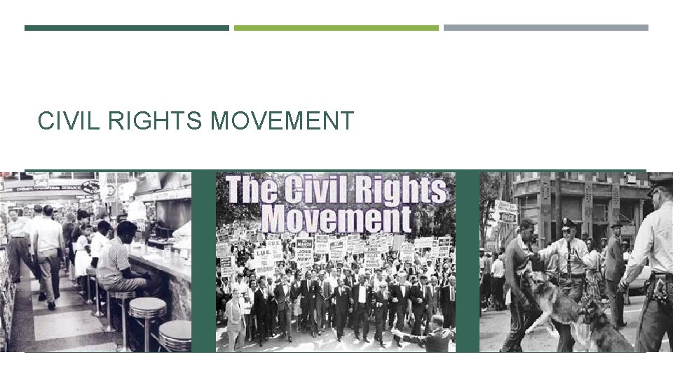 CIVIL RIGHTS MOVEMENT 