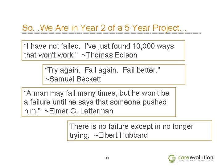 So. . . We Are in Year 2 of a 5 Year Project… “I