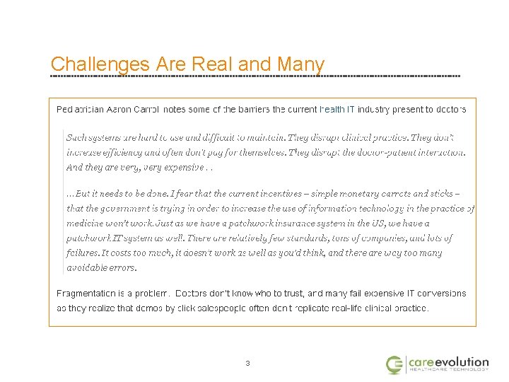 Challenges Are Real and Many 3 