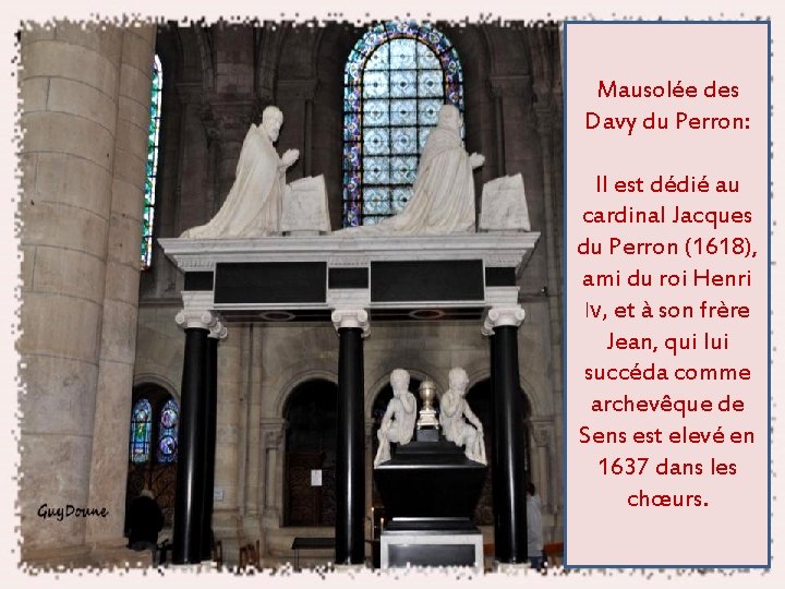 Mausolée des Davy du Perron: Il est dédié au cardinal Jacques du Perron (1618),