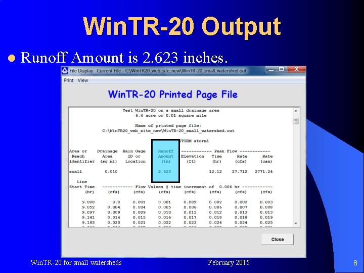 Win. TR-20 Output l Runoff Amount is 2. 623 inches. Win. TR-20 for small