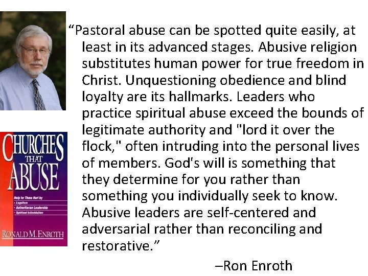 “Pastoral abuse can be spotted quite easily, at least in its advanced stages. Abusive