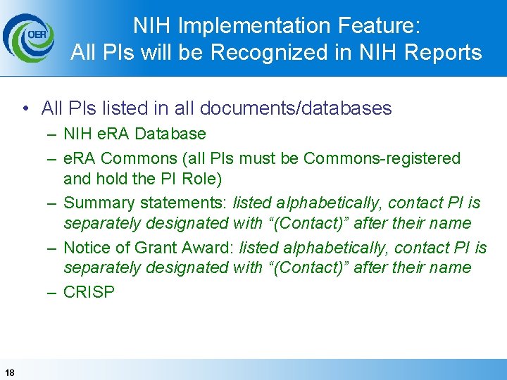 NIH Implementation Feature: All PIs will be Recognized in NIH Reports • All PIs