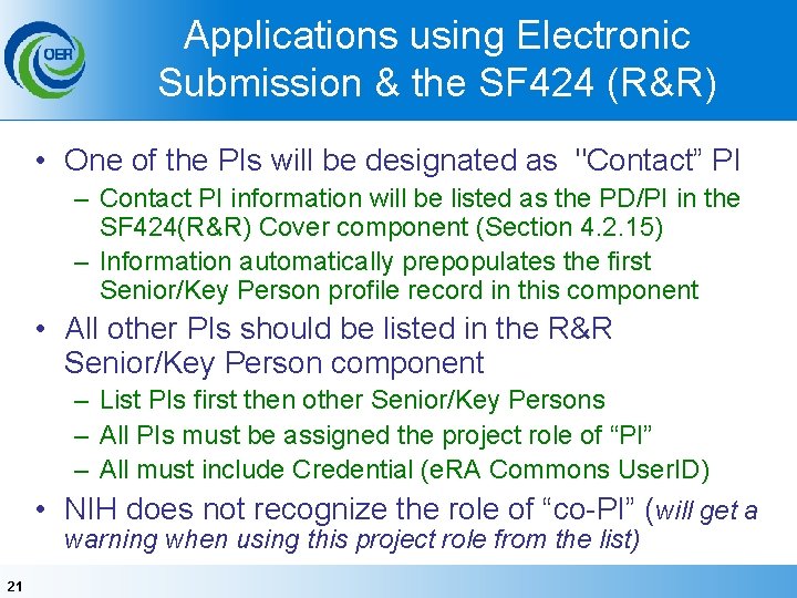 Applications using Electronic Submission & the SF 424 (R&R) • One of the PIs