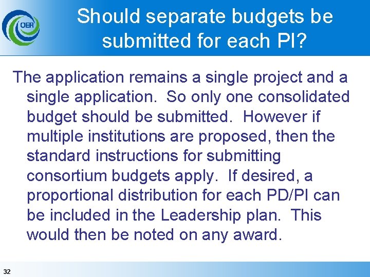 Should separate budgets be submitted for each PI? The application remains a single project