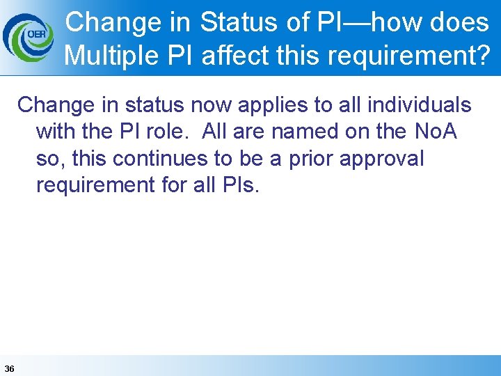 Change in Status of PI—how does Multiple PI affect this requirement? Change in status