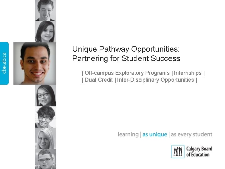 Unique Pathway Opportunities: Partnering for Student Success | Off-campus Exploratory Programs | Internships |