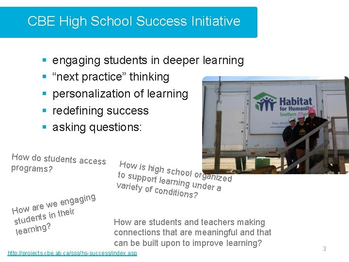CBE High School Success Initiative § § § engaging students in deeper learning “next
