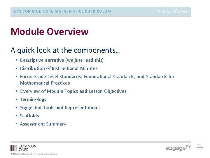 NYS COMMON CORE MATHEMATICS CURRICULUM A Story of Units Module Overview A quick look