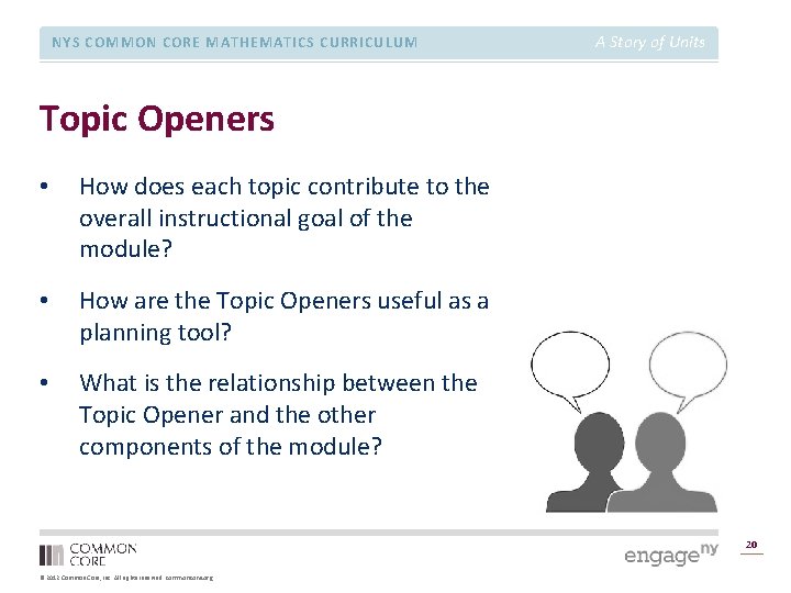 NYS COMMON CORE MATHEMATICS CURRICULUM A Story of Units Topic Openers • How does