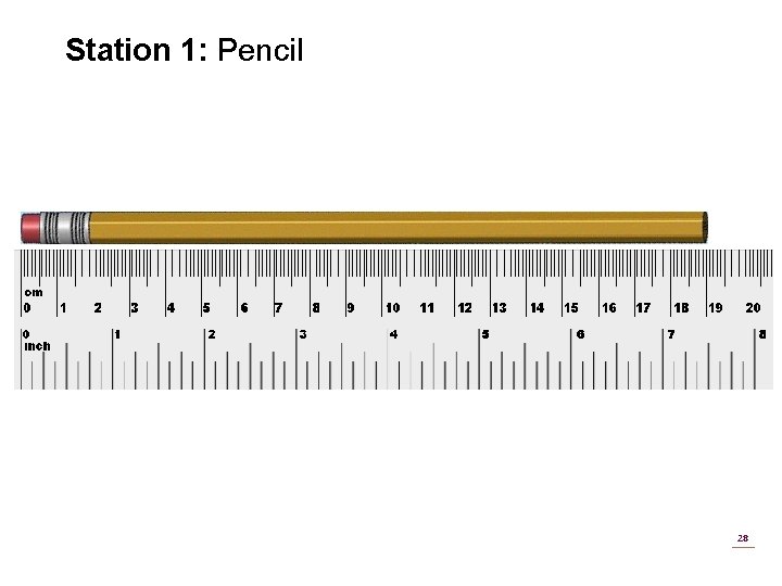 Station 1: Pencil 28 