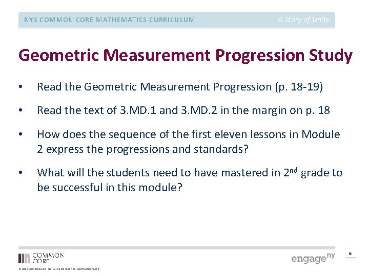 NYS COMMON CORE MATHEMATICS CURRICULUM A Story of Units Geometric Measurement Progression Study •
