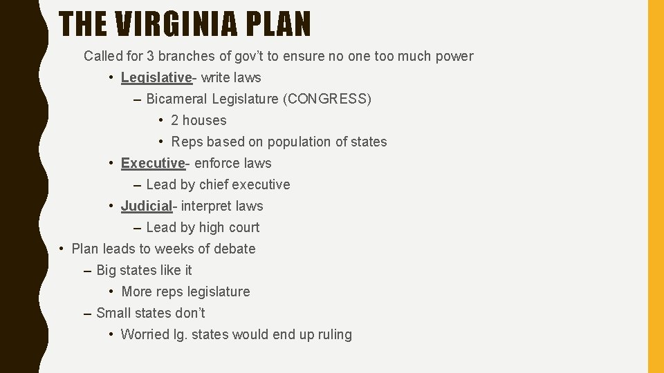 THE VIRGINIA PLAN Called for 3 branches of gov’t to ensure no one too