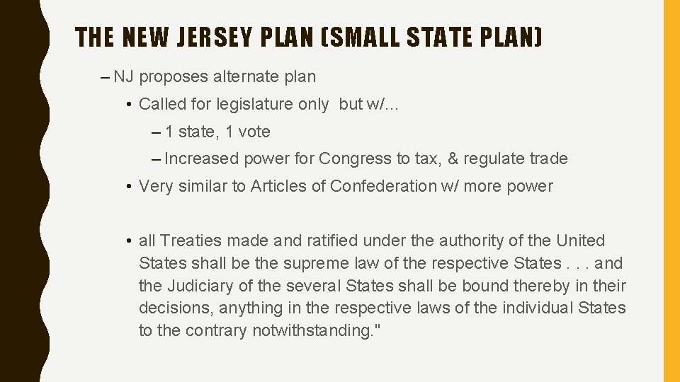 THE NEW JERSEY PLAN (SMALL STATE PLAN) – NJ proposes alternate plan • Called