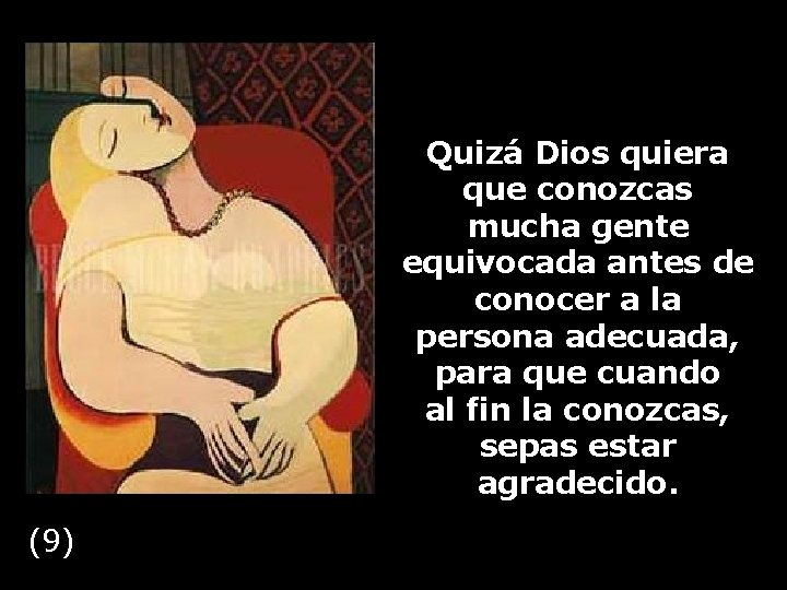 Quizá Dios quiera que conozcas mucha gente equivocada antes de conocer a la persona