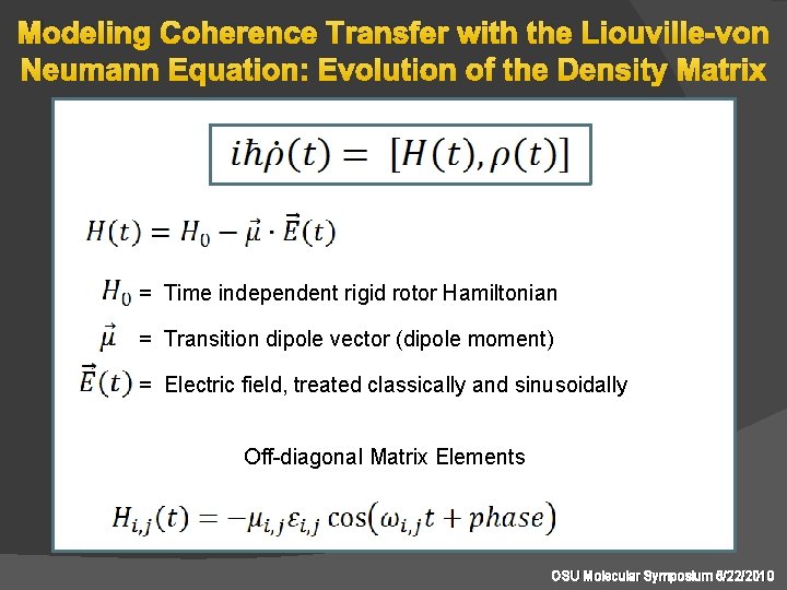 Modeling Coherence Transfer with the Liouville-von Neumann Equation: Evolution of the Density Matrix =