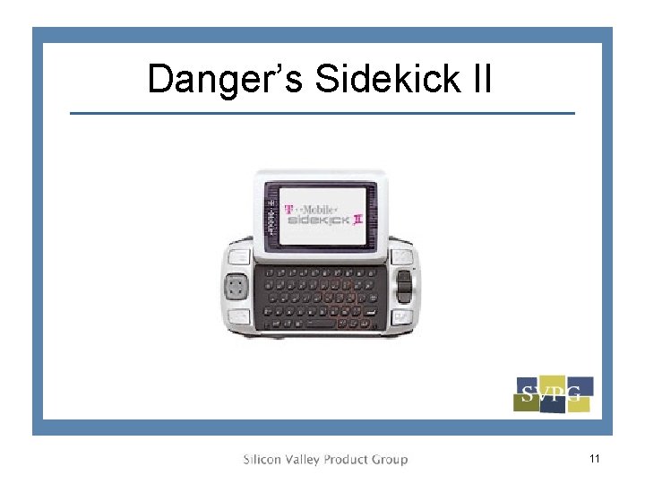 Danger’s Sidekick II 11 