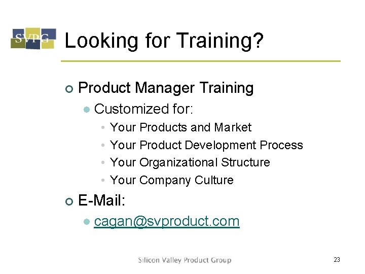 Looking for Training? ¢ Product Manager Training l Customized for: • • ¢ Your