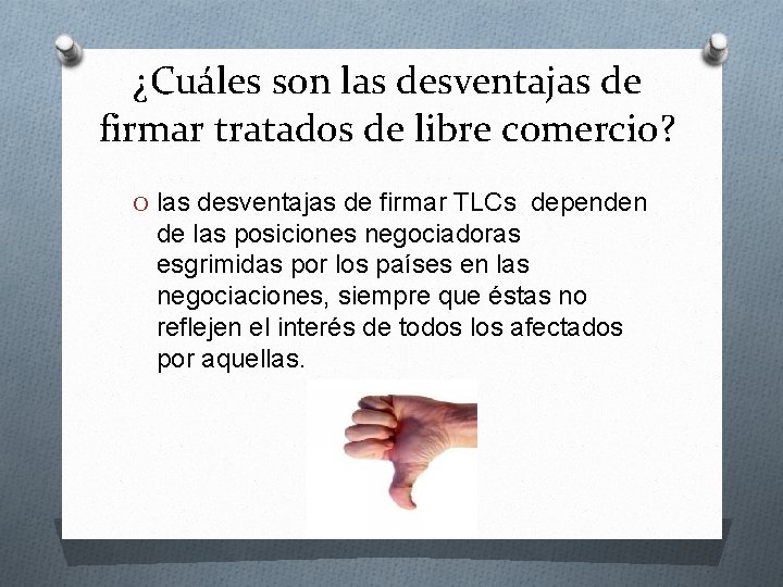 ¿Cuáles son las desventajas de firmar tratados de libre comercio? O las desventajas de