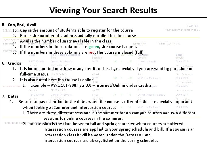 Viewing Your Search Results 5. Cap, Enrl, Avail 1. Cap is the amount of