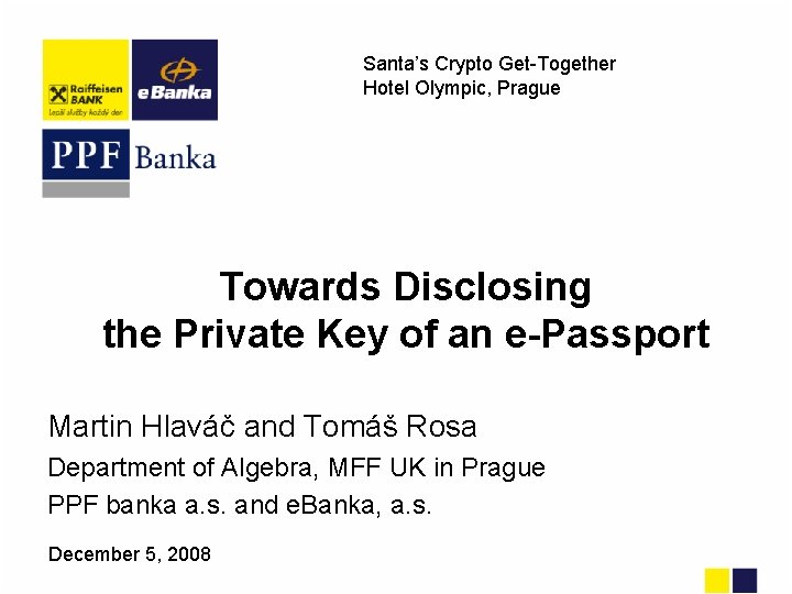 Santa’s Crypto Get-Together Hotel Olympic, Prague Towards Disclosing the Private Key of an e-Passport