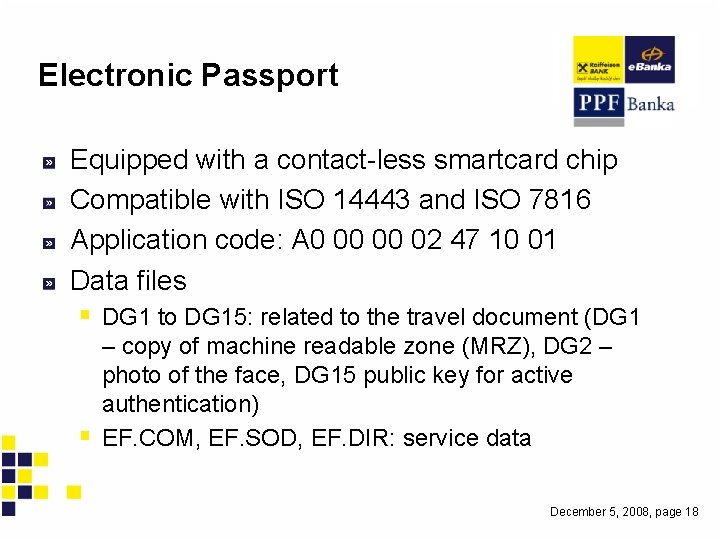 Electronic Passport Equipped with a contact-less smartcard chip Compatible with ISO 14443 and ISO