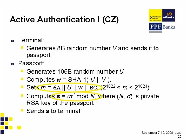 Active Authentication I (CZ) Terminal: § Generates 8 B random number V and sends