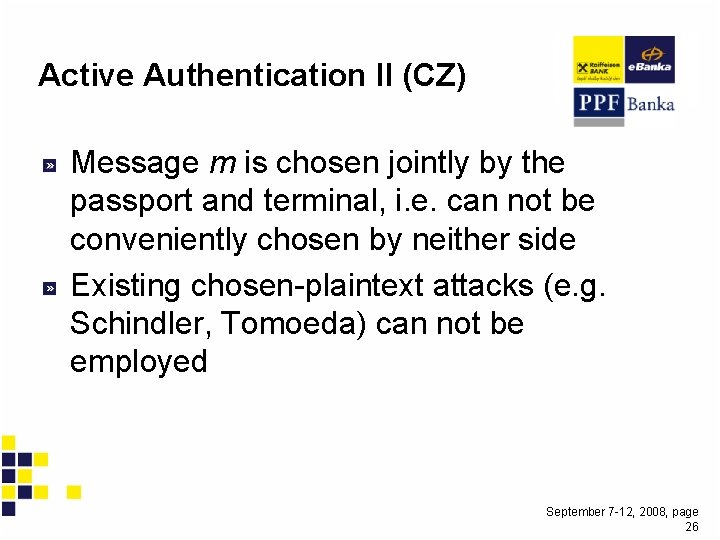 Active Authentication II (CZ) Message m is chosen jointly by the passport and terminal,