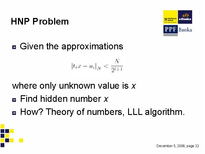 HNP Problem Given the approximations where only unknown value is x Find hidden number
