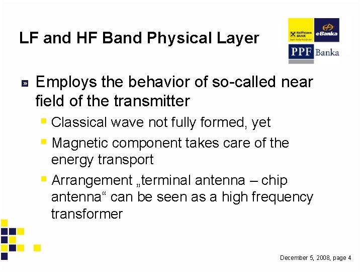 LF and HF Band Physical Layer Employs the behavior of so-called near field of