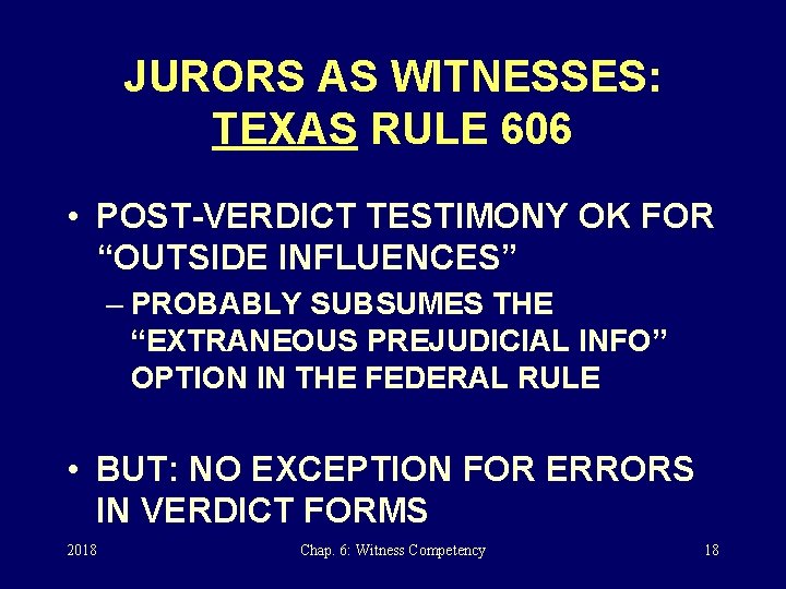 JURORS AS WITNESSES: TEXAS RULE 606 • POST-VERDICT TESTIMONY OK FOR “OUTSIDE INFLUENCES” –