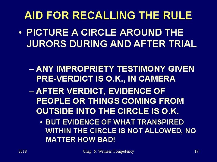 AID FOR RECALLING THE RULE • PICTURE A CIRCLE AROUND THE JURORS DURING AND