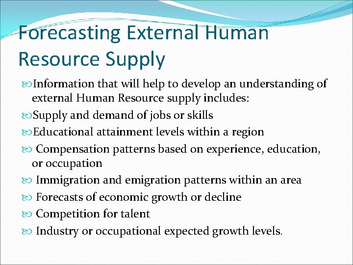 Forecasting External Human Resource Supply Information that will help to develop an understanding of