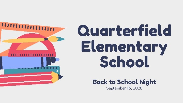 Quarterfield Elementary School Back to School Night September 16, 2020 