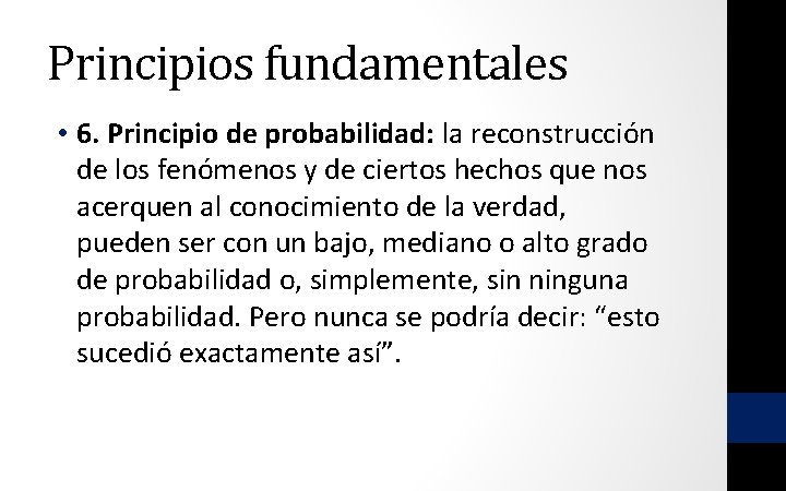 Principios fundamentales • 6. Principio de probabilidad: la reconstrucción de los fenómenos y de