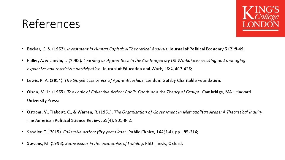 References • Becker, G. S. (1962). Investment in Human Capital: A Theoretical Analysis. Journal